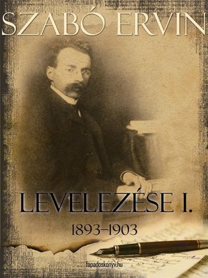 cover image of Szabó Ervin levelezése I. kötet